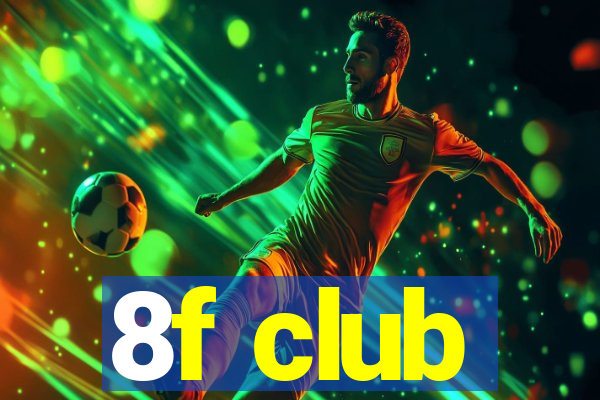 8f club